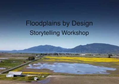 Floodplains by Design Storytelling Workshop